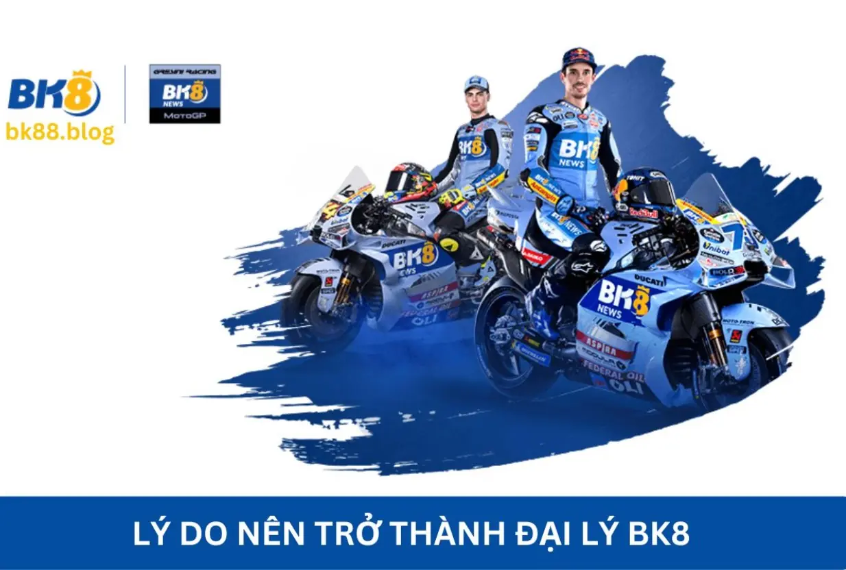 Lợi ích thực tế khi làm đại lý BK8